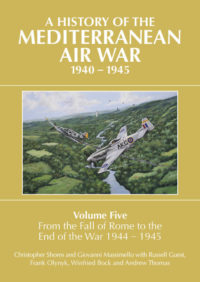 A History of The Mediterranean Air War, 1940–1945 Volume Five