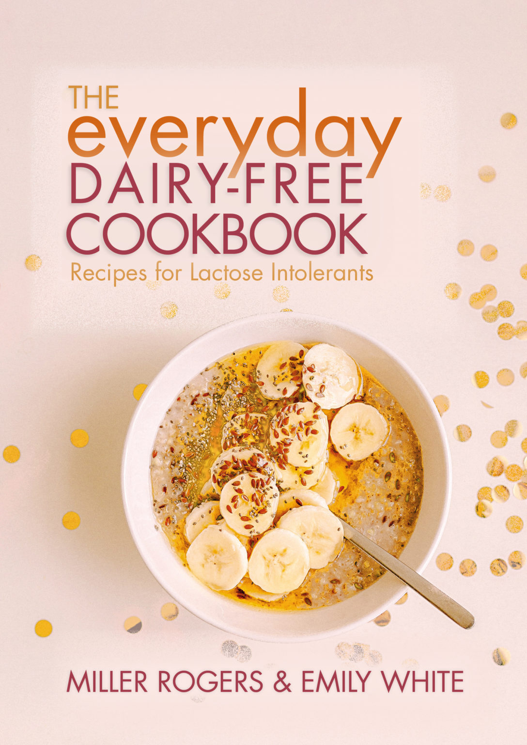 The Everyday DairyFree Cookbook Grub Street Publishing